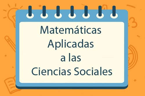 Matemáticas aplicadas a las ciencias sociales